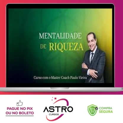 Mentalidade da Riqueza - Paulo Vieira