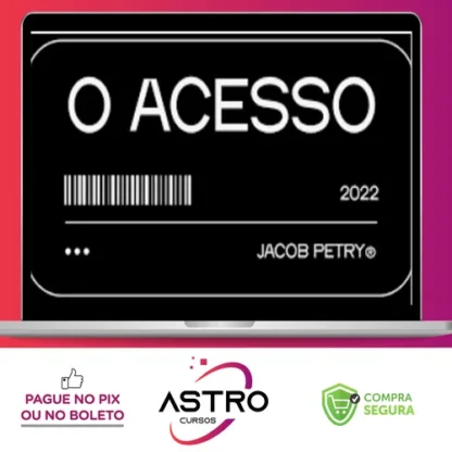 Mentoria O Acesso - Jacob Petry