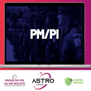 PM PI: Oficial (CFO) - Polícia Militar do Estado do Piauí - Gran Cursos Online