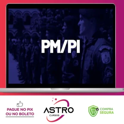 PM PI: Oficial (CFO) - Polícia Militar do Estado do Piauí - Gran Cursos Online
