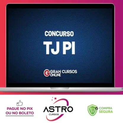 TJ PI: Analista Judiciário - Área Administrativa - Analista Judicial - Gran Cursos Online