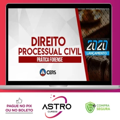 Curso de Prática Forense em Direito Processual Civil - CERS