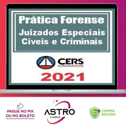 Curso de Prática Forense nos Juizados Especiais Cíveis e Criminais - CERS
