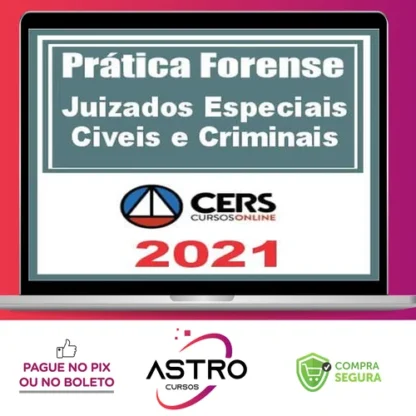Curso de Prática Forense nos Juizados Especiais Cível Criminal e da Fazenda Pública - CERS