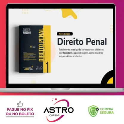 Direito Penal Parte Geral (Arts. 1º a 120), 14ª ed. Volume 1 - Cleber Masson