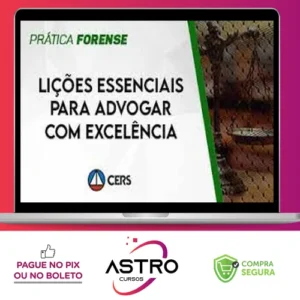 Lições Essenciais para Advogar com Excelência - CERS