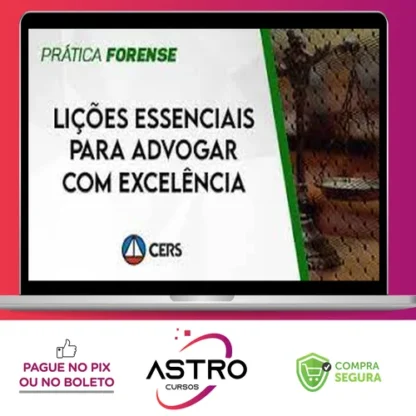 Lições Essenciais para Advogar com Excelência - CERS