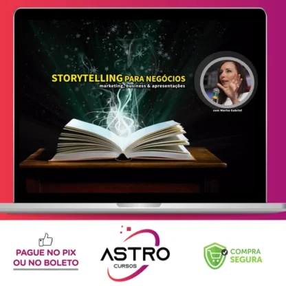 Curso Storytelling Para Negócios - Martha Gabriel