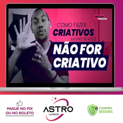 Criativos que Convertem - Micha Menezes
