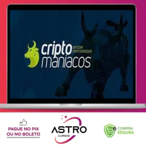 Curso do Básico ao Avançado em Criptomoedas - Criptomaníacos