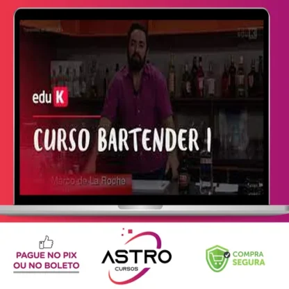 Bartender I Coquetéis Clássicos - Marco de La Roche