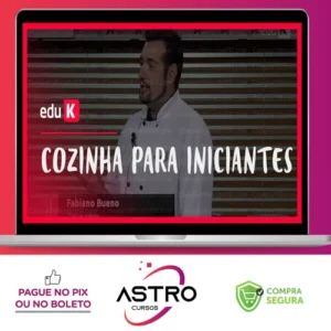 Cozinha para Iniciantes - Fabiano Bueno (EduK)