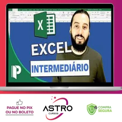 Progredindo com Excel (Curso Excel Usuários Intermediários) - José Flávio Goulart Mendes
