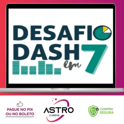 Desafio Dash em 7 - Doutores do Excel