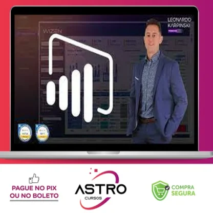 Power BI & DAX Avançado: Guia Completo para Análises Reais - Leonardo Karpinski