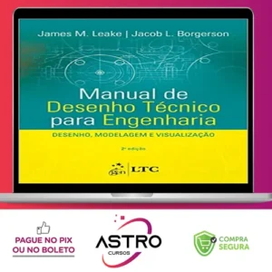 Manual de Desenho Técnico para Engenharia Desenho Modelagem e Visualização 2Ed - James M Leake