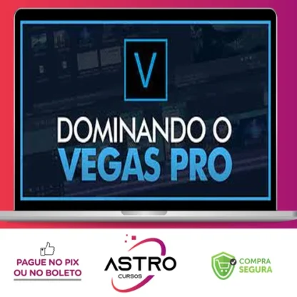 Dominando o Vegas Pro - Mateus Ferreira