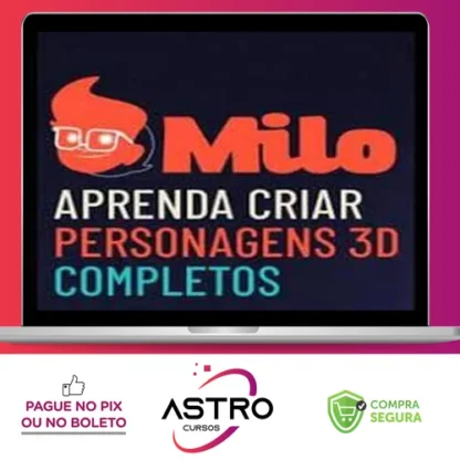 Milo: Aprenda a Criar Personagens 3D Completos - Mascoteria School