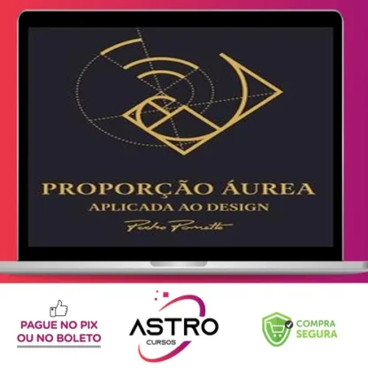 Proporção Áurea Aplicada ao Design - Pedro Panetto