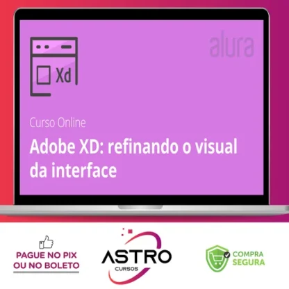 Adobe XD Refinando o Visual da Interface - Alura
