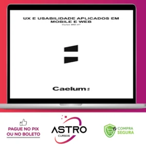 Apostila: Ux e Usabilidade Aplicados em Mobile Web - Caelum