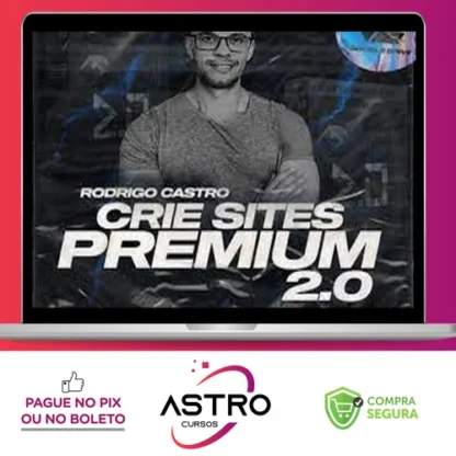 Crie Sites Premium 2.0 - Rodrigo Castro