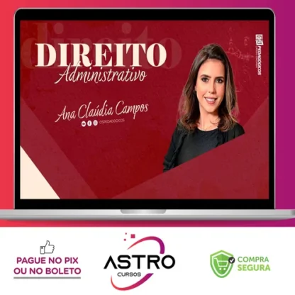Direito Administrativo - Ana Cláudia Campos