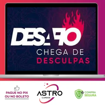 Desafio: Chega de Desculpa - Ícaro De Carvalho