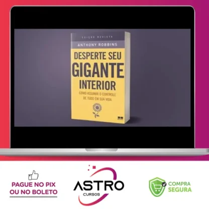 Desperte O Gigante Interior - Anthony Robbins