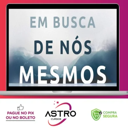 Em Busca de Nós Mesmos - Pedro Calabrez, Clóvis de Barros Filho