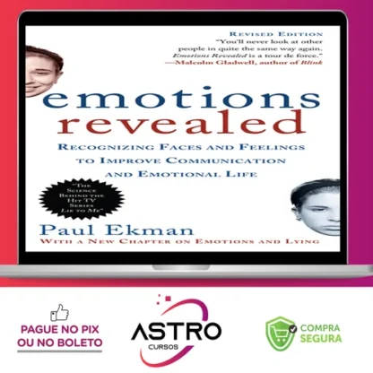 Emotions Revealed: Recognizing Faces and Feelings to Improve Communication and Emotional Life - Paul Ekman [INGLÊS]