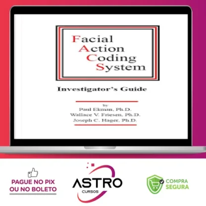 Facial Action Coding System: The Manual - Paul Ekman, Wallace V. Friesen, Joseph C. Hager [INGLÊS]