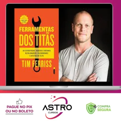 Ferramentas dos Titãs - Tim Ferriss