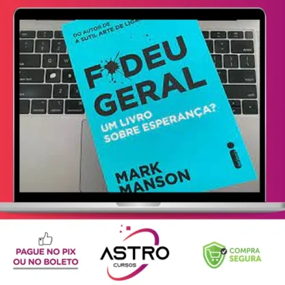 Fodeu Geral: Um Livro Sobre Esperança? - Mark Manson