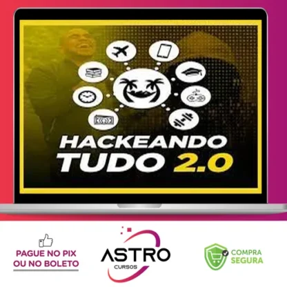 Hackeando Tudo 2.0 - Raiam Santos