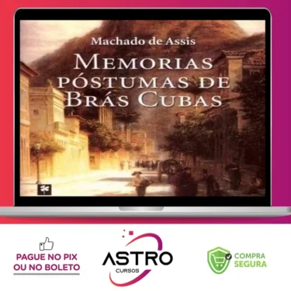 Memórias Póstumas de Brás Cubas - Machado de Assis