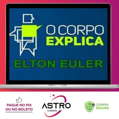 O Corpo Explica - Elton Euler e Vanessa Cesnik