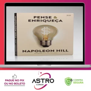 Pense e Enriqueça - Napoleon Hill