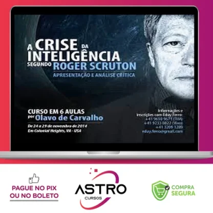 A Crise da Inteligência Segundo Roger Scruton - Olavo de Carvalho