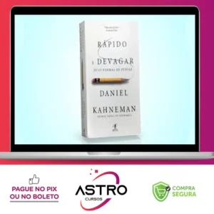 Rápido e Devagar: Duas Formas de Pensar - Daniel Kahneman