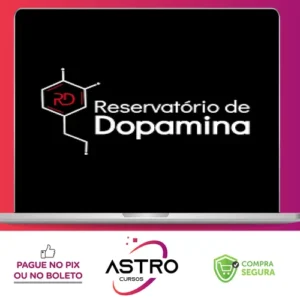 Reservatório de Dopamina - Eslen Delanogare