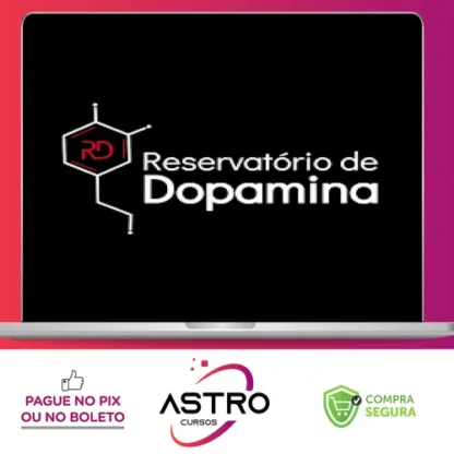 Reservatório de Dopamina - Eslen Delanogare