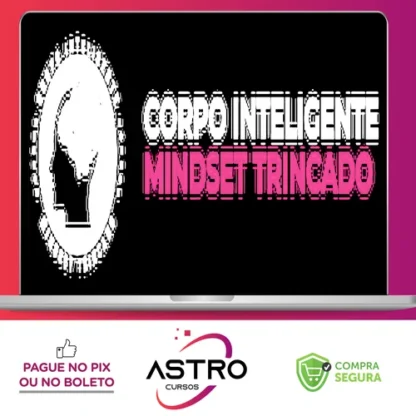 CIMT: Corpo Inteligente Mindset Trincado - Mandi Tomaz e Cadu Tinoco