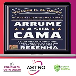 Arrume a Sua Cama - William H Mcraven