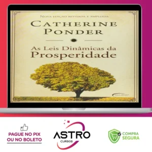 As Leis Dinâmicas da Prosperidade - Catherine Ponder