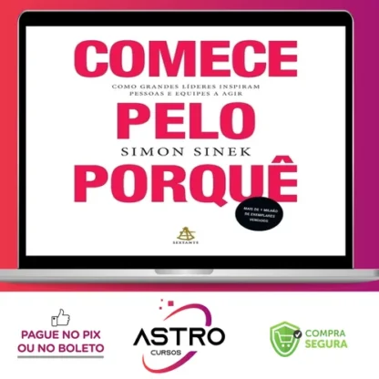 Comece Pelo Porquê - Simon Sinek