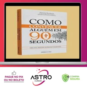 Como Convencer Alguém em 90 Segundos - Nicholas Boothman [UBOOK]