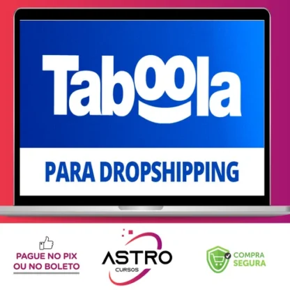 Taboola Para Dropshipping: Destrave no Taboola - Dr. Native Ads