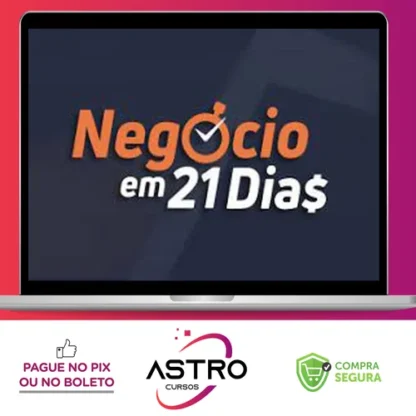 Curso Negócio em 21 Dias - Caio Ferreira