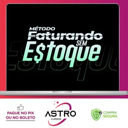 Método Faturando Sem Estoque 2021 - Guilherme Grandini